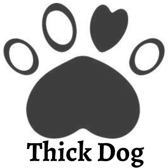 Doggy Dolly Thick Dog